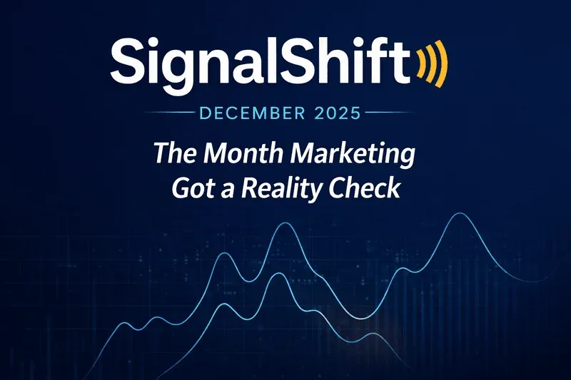 December 2025 - The Month Marketing Got a Reality Check