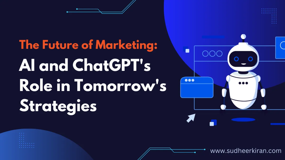 The Future of Marketing: AI and ChatGPT's Role in Tomorrow's Strategies